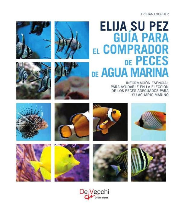 Elija su pez. Guía para el comprador de peces de agua marina | TRISTAN LOUGHER