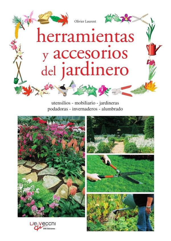 Herramientas y accesorios del jardinero | Olivier Laurent