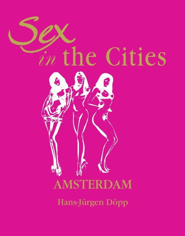 Sex in the Cities-Amsterdam | Hans-Jürgen Döpp