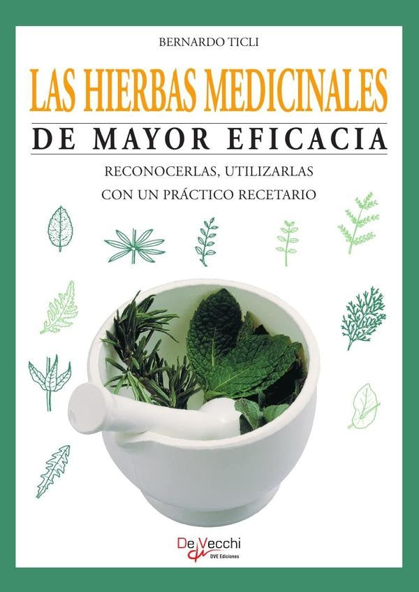 Las hierbas medicinales de mayor eficacia | Bernardo Ticli
