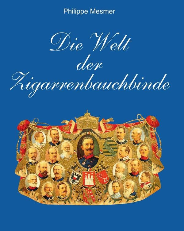Die Welt der Zigarrenbauchbinde | Philippe Mesmer