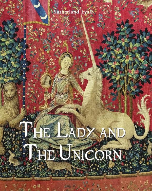 The Lady and the Unicorn | Sutherland, Lyall