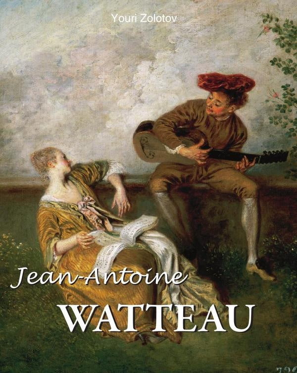 Jean-Antoine WATTEAU | Youri Zolotov