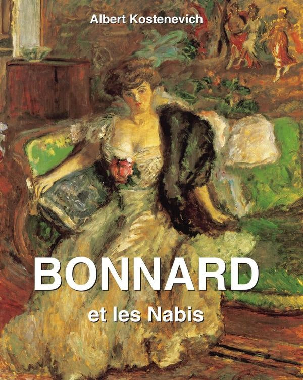 Bonnard et les Nabis | Albert Kostenevitch