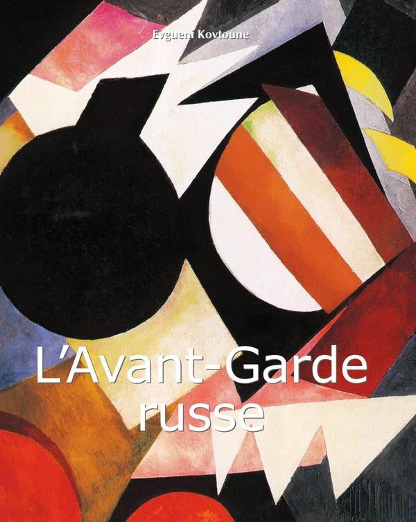 LAvant-Garde russe | Evgueni Kovtoune