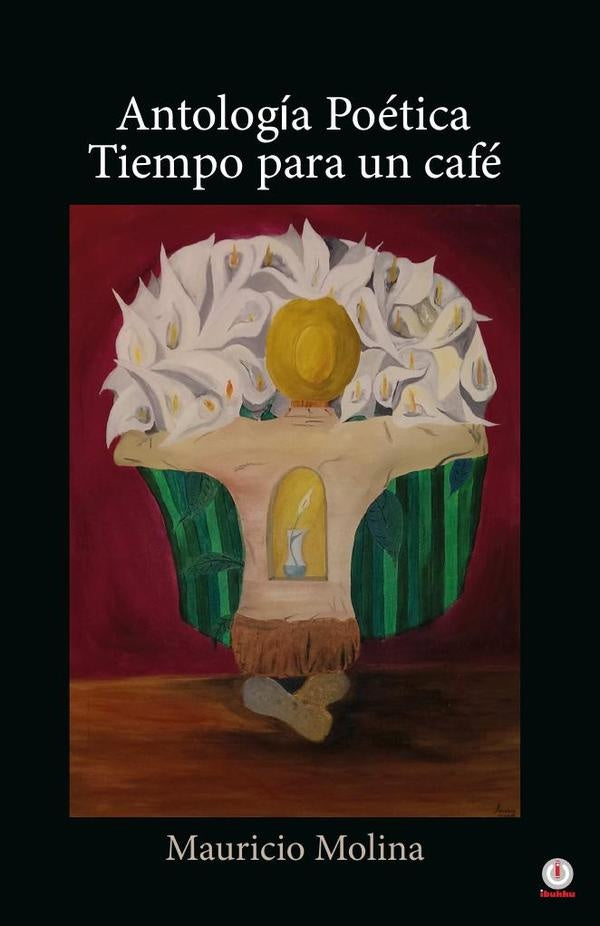 Antología poética: Tiempo para un café | Mauricio Molina