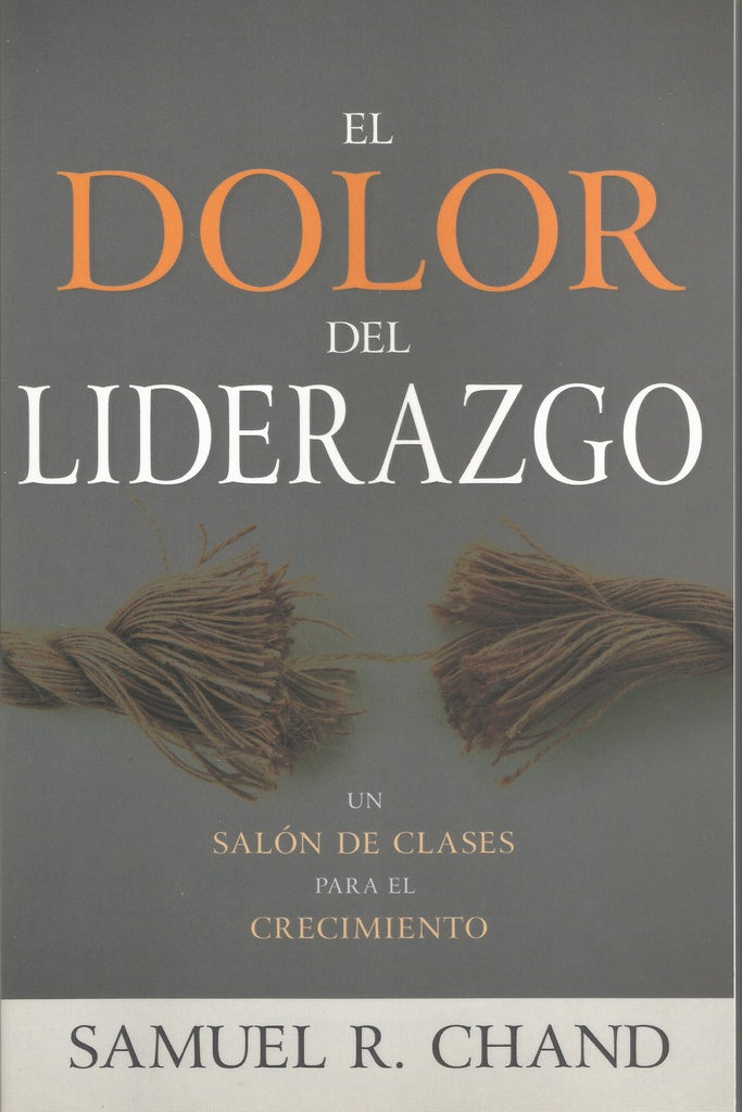 El dolor del liderazgo | Samuel R. Chand