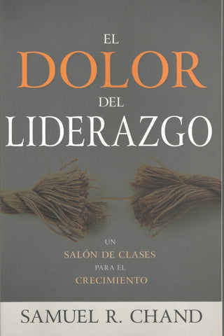 El dolor del liderazgo | Samuel R. Chand