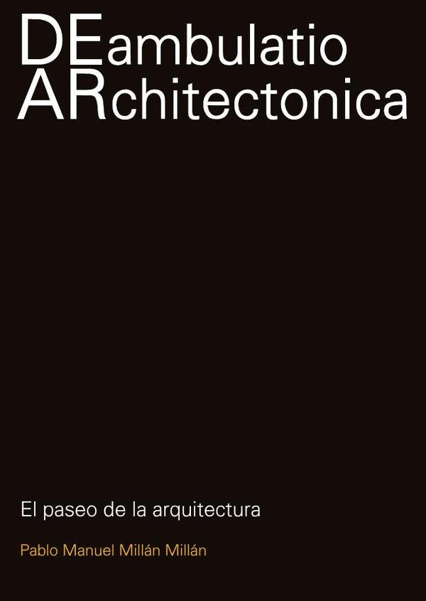 Deambulatio Architectónica | Millan Millan, Millán Millán