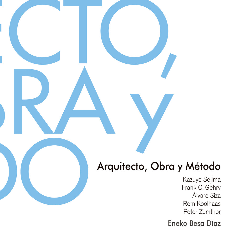 Arquitecto, obra y método(color) | Besa Díaz, Besa