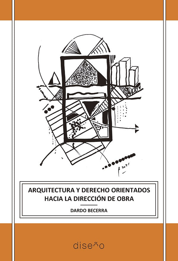 Arquitectura y Derecho orientados hacia la Dirección de Obra | Becerra, Becerra