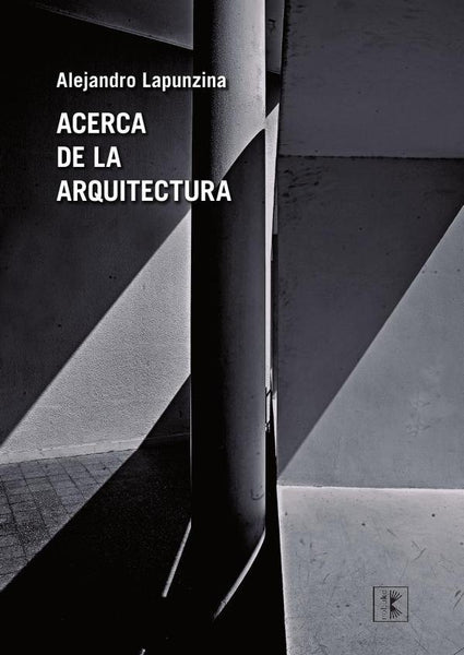 Acerca de la arquitectura | Alejandro Lapunzina
