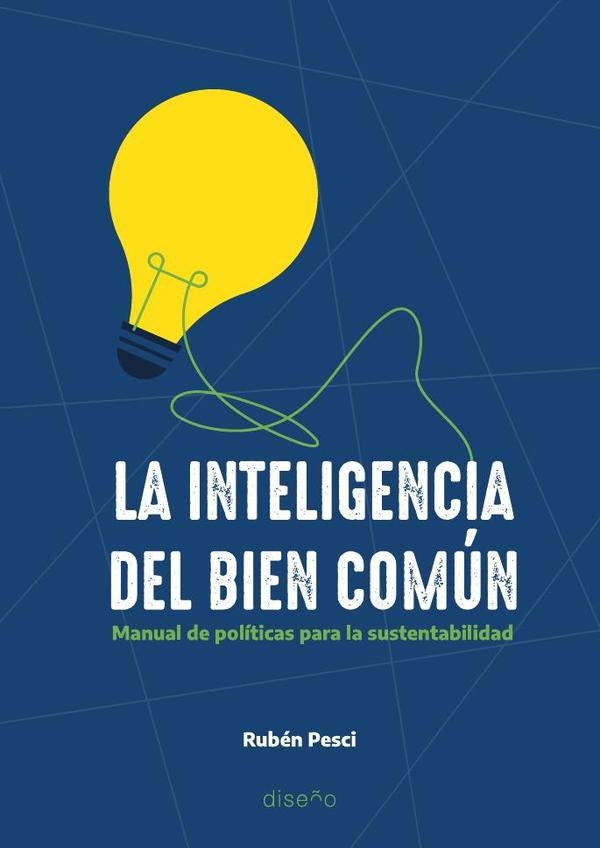 La inteligencía del bien común | Ruben Pesci