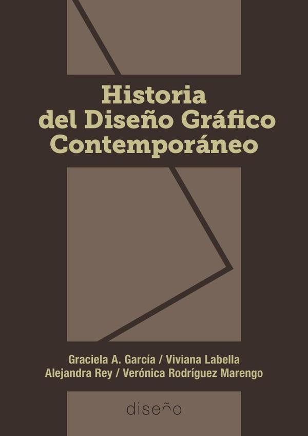 Historia del Diseño Gráfico contemporáneo | Rey, García y otros