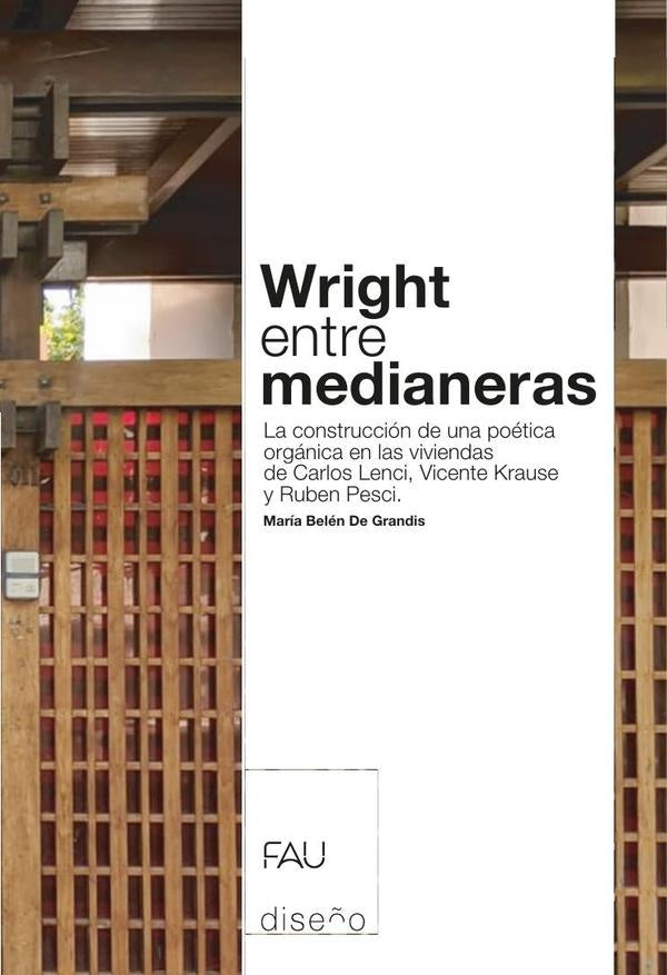 Wright entre medianeras | María Belén  De Grandis