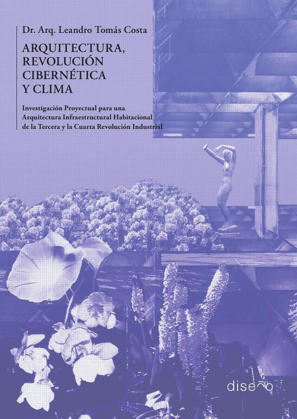 Arquitectura, Revolución Cibernética y Clima | Leandro Tomás Costa