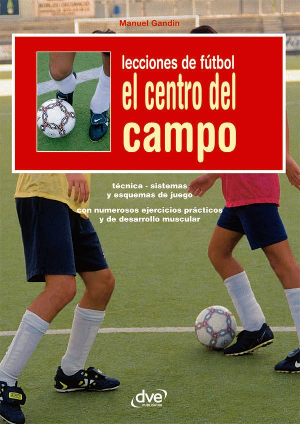 Lecciones de fútbol. El centro del campo | Manuel Gandin