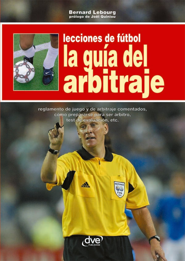 Lecciones de fútbol. La guía del arbitraje | Bernard Lebourg