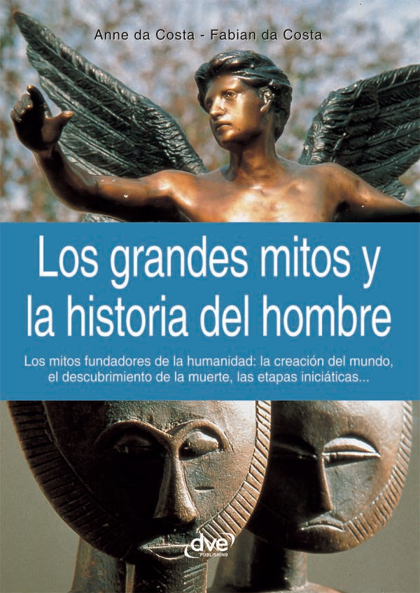 Los grandes mitos y la historia del hombre | da Costa