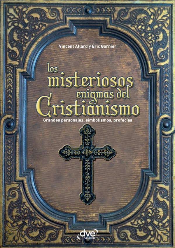 Los misteriosos enigmas del cristianismo | Allard, Garnier
