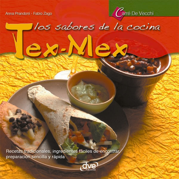 Los sabores de la cocina tex-mex | Zago, Prandoni