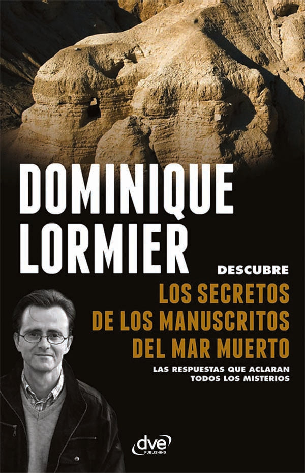 Los secretos de los manuscritos del Mar Muerto | Dominique Lormier