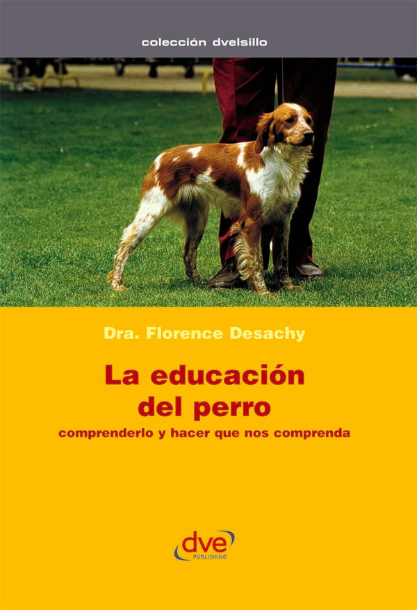 La educación del perro | Florence Desachy
