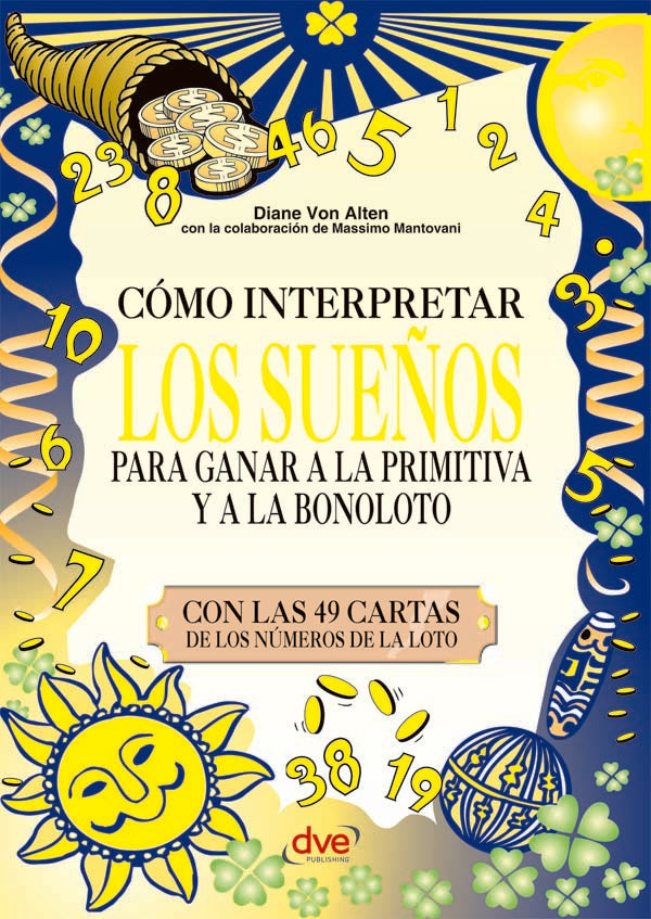 Cómo interpretar los sueños para ganar a la primitiva y a la bonoloto | Von Alten