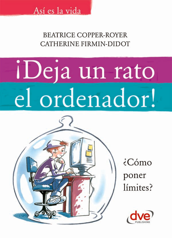 Deja un rato el ordenador | Copper-Royer, Firmin-Didot