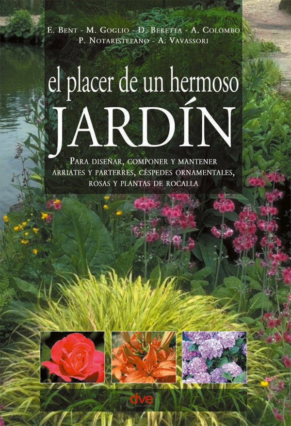 El placer de un hermoso Jardín | Beretta, Goglio y otros