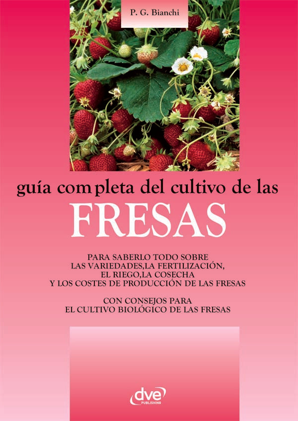 Guía completa del cultivo de las fresas | G. Bianchi
