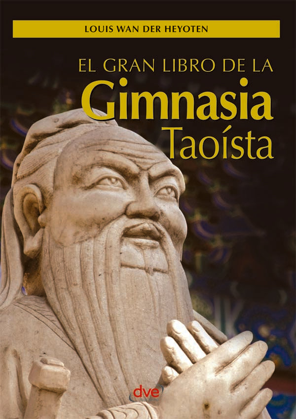 El gran libro de la gimnasia taoísta | Wan Der Heyoten