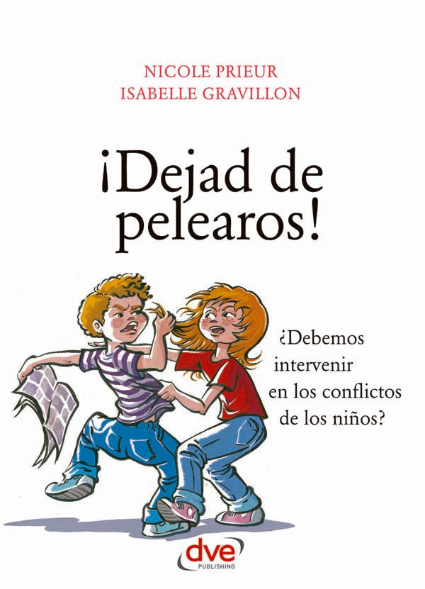 ¡Dejad de pelearos! | Prieur Isabelle Gravillon