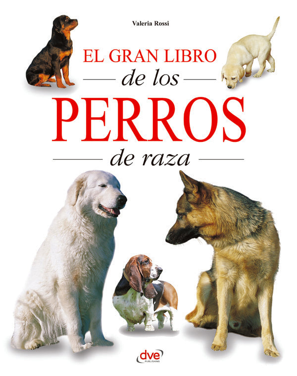 El gran libro de los perros de raza | Valeria Rossi