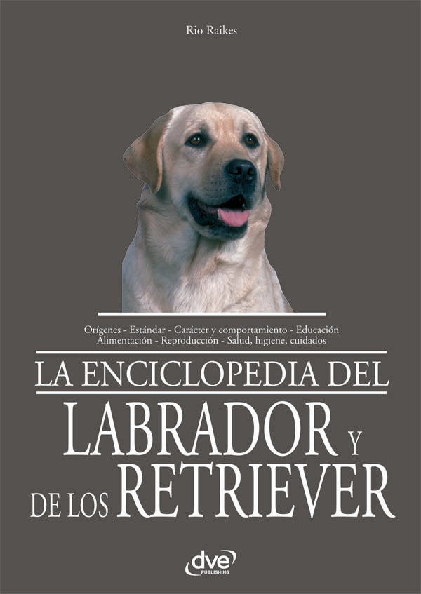 La enciclopedia del labrador y de los retriever | Rio Raikes