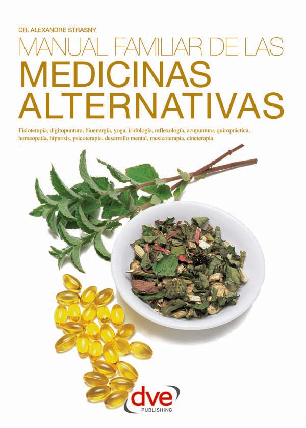 Manual familiar de las medicinas alternativas | Dr. Alexandre Strasny