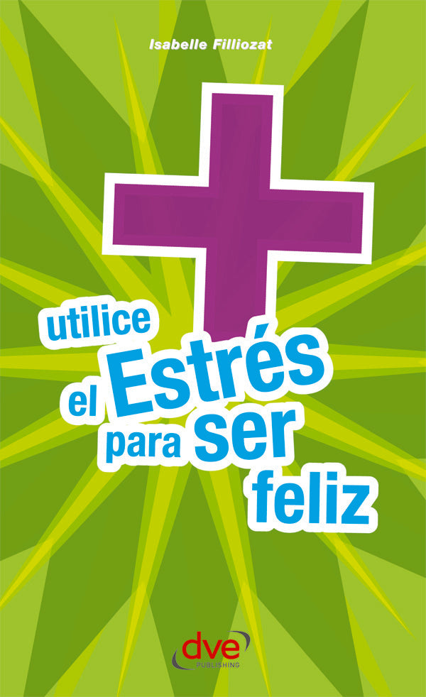 Utilice el estrés para ser feliz | Isabelle Filliozat