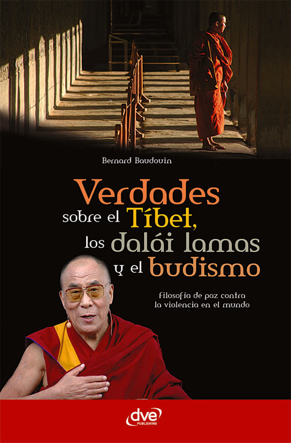 Verdades sobre el Tíbet, los dalái lamas y el budismo | BERNARD BAUDOUIN