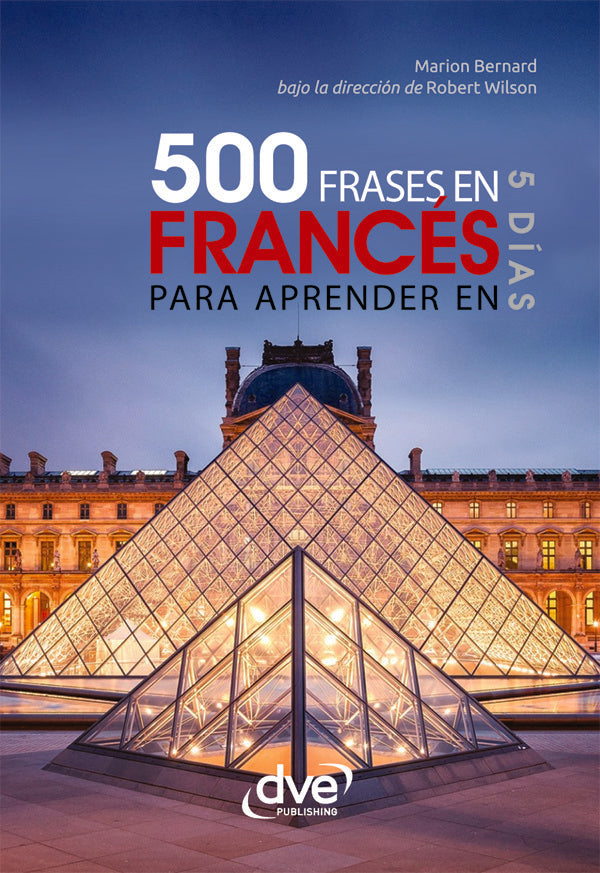 500 frases en francés para aprender en 5 días | Bernard, WILSON