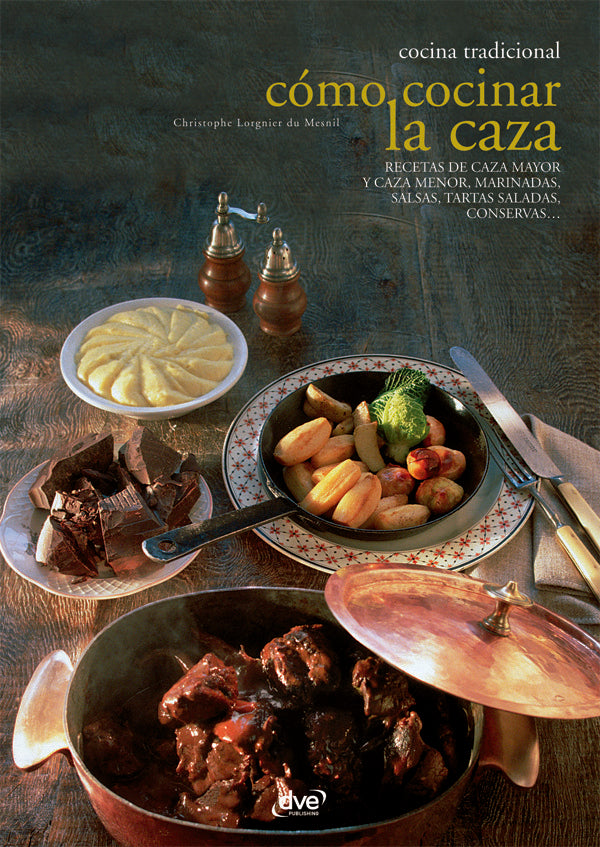 Cómo cocinar la caza | Lorgnier du Mesnil