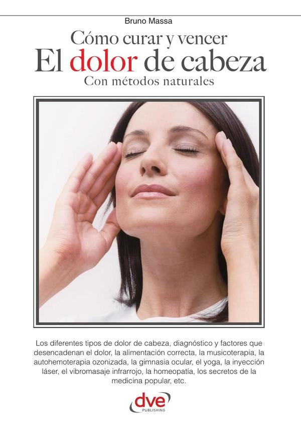 Cómo curar y vencer el dolor de cabeza | Bruno Massa