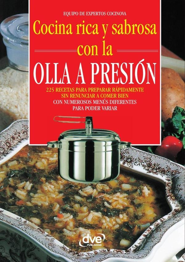 Cocina rica y sabrosa con la olla a presión | Equipo de expertos Cocinova Equipo de expertos...