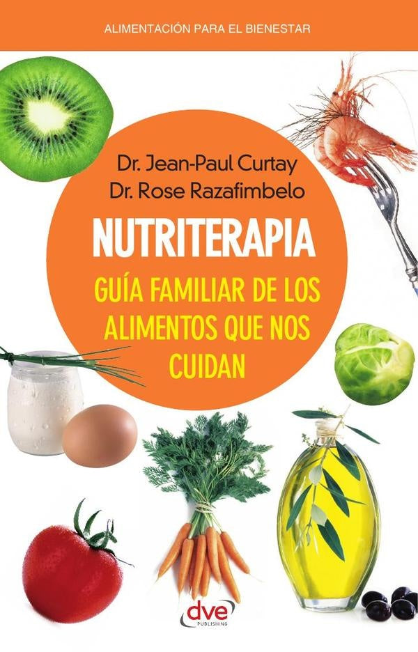 Nutriterapia. Guía familiar de los alimentos que nos cuidan | Razafimbelo, Curtay