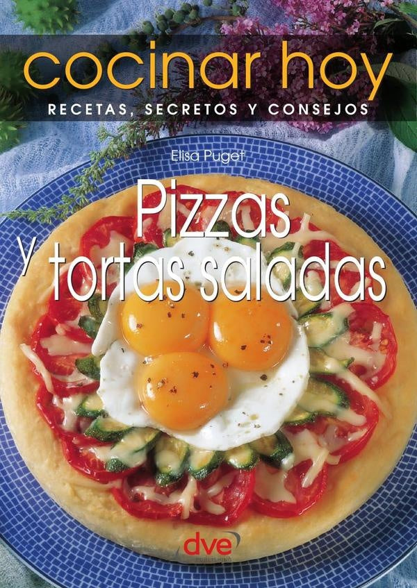 Pizzas y tortas saladas | Elisa Puget