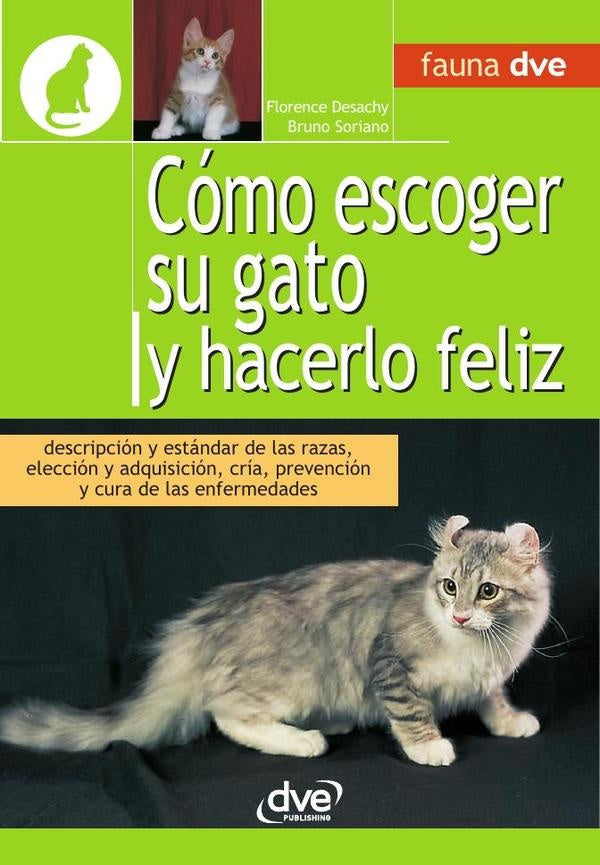 Cómo escoger su gato y hacerlo feliz | Desachy, Soriano