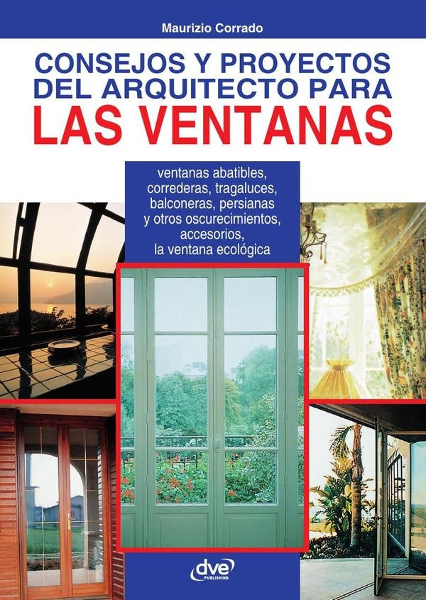 Consejos y proyectos del arquitecto para las ventanas  | Maurizio Corrado