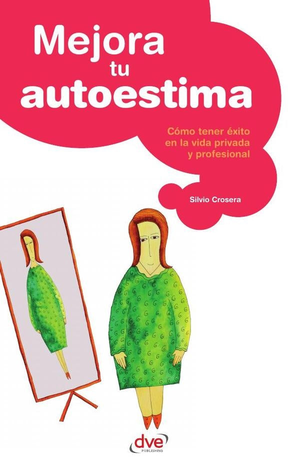 Mejora tu autoestima | Silvio Crosera