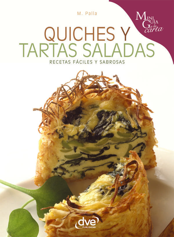 Quiches y tartas saladas | M. Palla