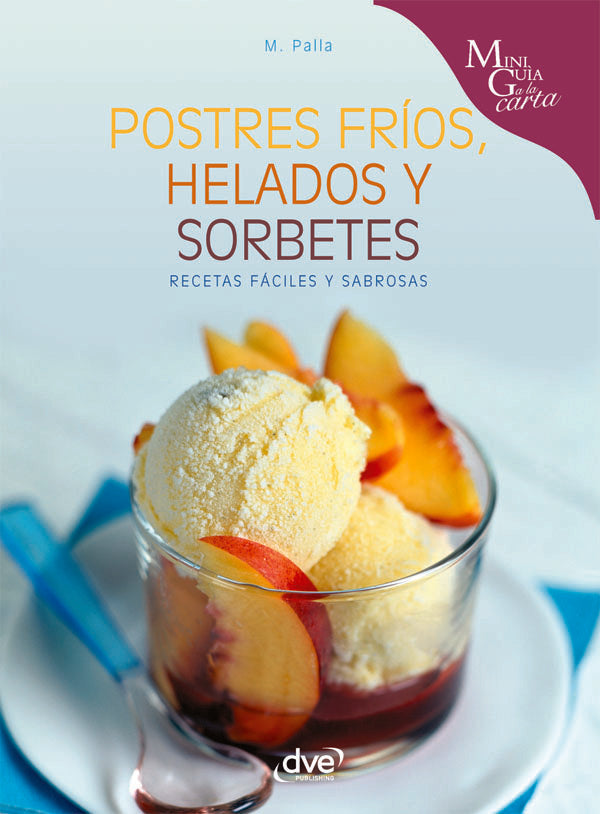 Postres fríos, helados y sorbetes | M. Palla