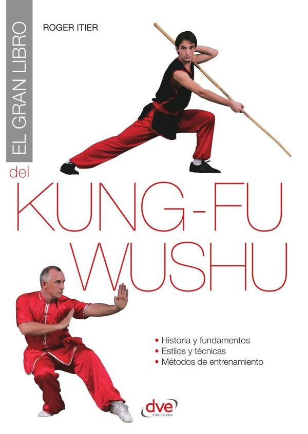 El gran libro del kung-fu wushu  | Roger Itier